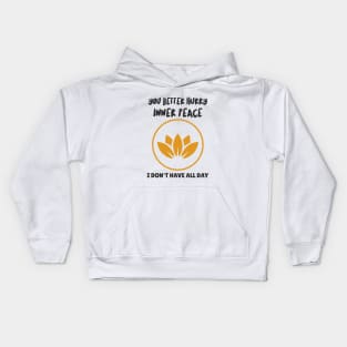 You Better Hurry Inner Peace Kids Hoodie